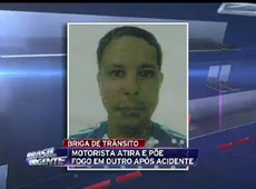 Briga de trânsito termina com corpo queimado e comemoração