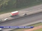 Grupo é presos atuando em falsa blitz em estrada de SP