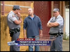 Caso Joaquim: padrasto é indiciado por homicídio