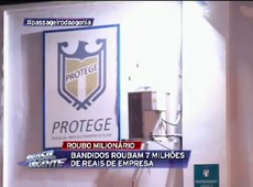 Assaltantes levam R$7 milhões de empresa