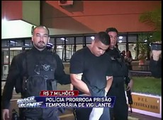 Polícia prorroga prisão temporária de vigilante
