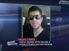 Rapaz morre após reagir a assalto para salvar amigos