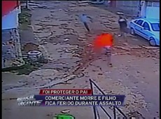 Comerciante morre e seu filho fica ferido em assalto