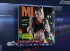 Irmã de fisiculturista morta diz não acreditar na possibilidade de suicídio