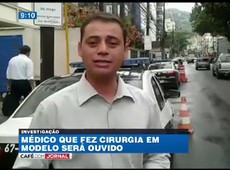 Médico que operou atriz presta depoimento