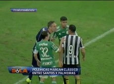 Polêmicas marcam clássico entre Santos e Palmeiras
