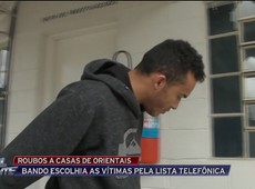 Quadrilha tinha preferência por roubar orientais