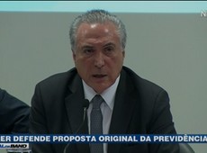 Temer defende proposta original da reforma da Previdência
