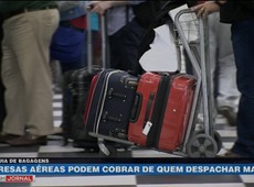 Companhias aéreas já podem cobrar de quem despachar malas