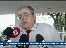 Planalto tenta manter apoio para reformas no Congresso