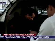 Polícia pede prisão preventiva de homem que atropelou ex