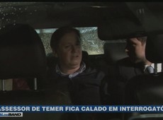 Ex-assessor de Temer fica calado em interrogatório
