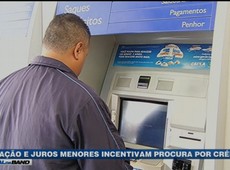 Inflação e juros menores incentivam procura por crédito