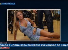 Advogada do PCC é presa em mansão de Ilhabela