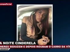 Mulheres são presas por aplicarem Boa Noite Cinderela