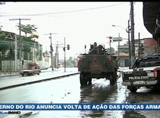 Governo do RJ anuncia volta de ação das Forças Armadas