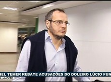 Michel Temer rebate acusações do doleiro Lúcio Funaro