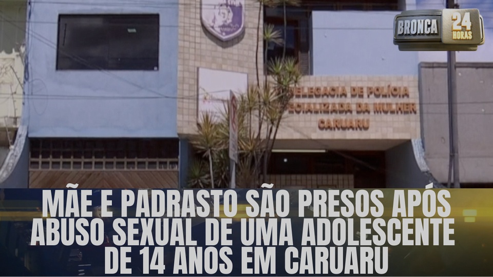 MÃ£e e padrasto sÃ£o presos apÃ³s abuso sexual uma adolescente de 14 anos - TV UOL