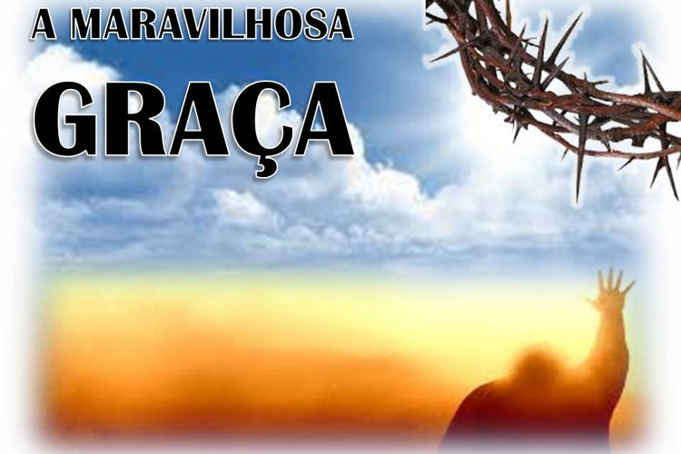 Resultado de imagem para a maravilhosa graça