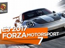 Jogamos na E3 2017: Forza Motorsport 7