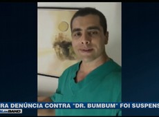 Outra denúncia contra o ‘Dr. Bumbum’ foi suspensa