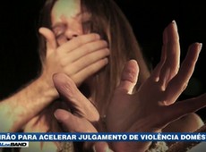 Justiça tenta acelerar julgamento de violência doméstica