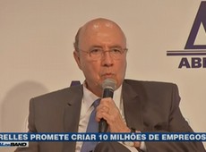 Meirelles promete criar 10 milhões de empregos