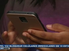 Anatel vai bloquear celulares irregulares em 10 Estados