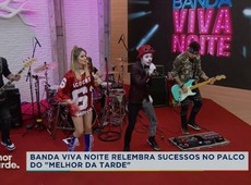 Banda Viva Noite relembra sucessos no Melhor da Tarde