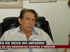 Polícia recebe mais de 500 denúncias contra médium
