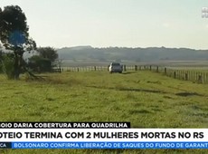 Tiroteio termina com 2 mulheres mortas no RS