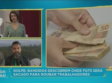 Bandidos aplicam golpe para roubar FGTS de trabalhadores