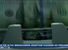 Dólar em alta: brasileiros adaptam viagens ao orçamento
