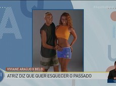 Viviane Araújo diz que prefere esquecer passado com Belo