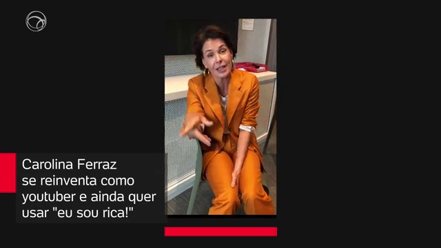 Carolina Ferraz se reinventa como youtuber e ainda quer usar 