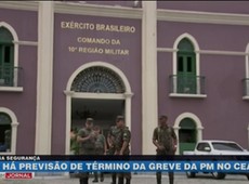 Não há previsão de término da greve da PM no Ceará
