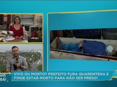Prefeito fura quarentena e finge estar morto para não ser preso