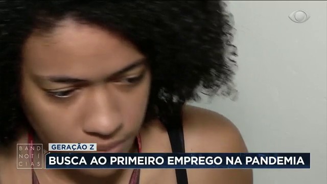 Busca pelo primeiro emprego na pandemia Reprodução TV