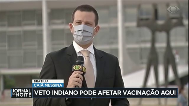 Veto indiano pode afetar plano de vacinação do governo federal Reprodução TV