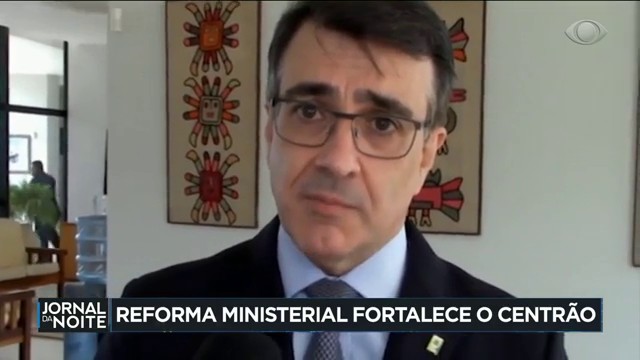 Reforma Ministerial fortalece o Centrão Reprodução TV