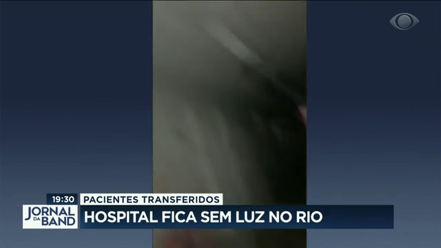 Sem luz> pacientes de hospital são transferidos no RJ Reprodução TV