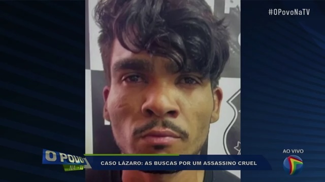 Caso Lázaro: polícia segue buscas por serial killer  foragido há 10 dias