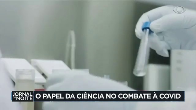 O papel e o avanço da Ciência no combate à Covid-19 Reprodução TV