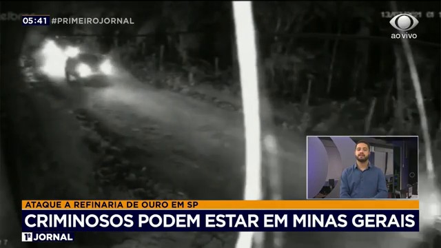 Criminosos que atacaram refinaria de ouro podem estar em Minas Gerais Reprodução TV