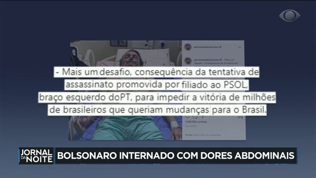 Bolsonaro permanece internado em tratamento clínico Reprodução TV