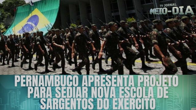 Pernambuco apresenta projeto para sediar escola de sargentos do exército