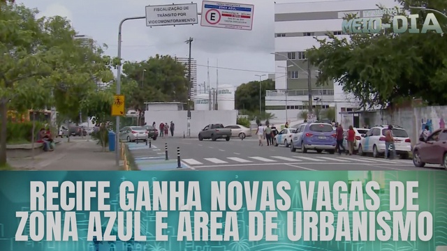 Recife ganha novas vagas de zona azul e área de urbanismo