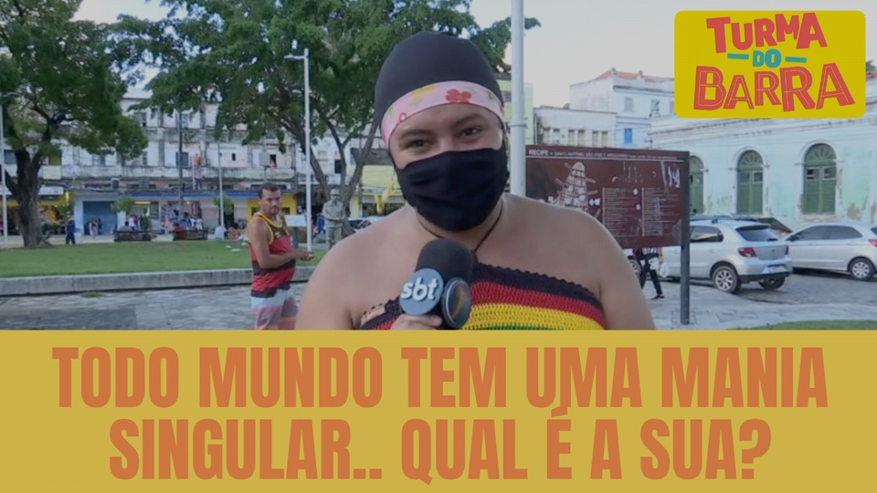 Todo mundo tem uma mania singular.. Qual é a sua?