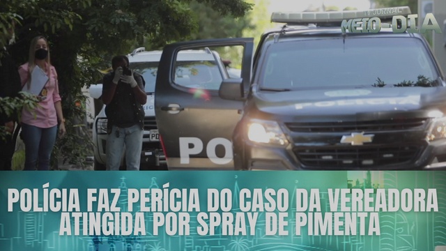 Polícia faz perícia do caso da vereadora atingida por spray de pimenta