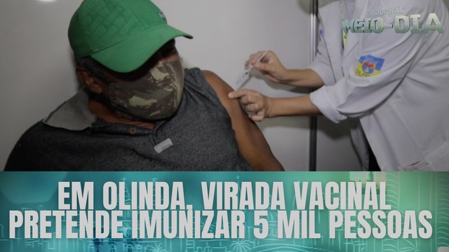 Em Olinda, virada vacinal pretende imunizar 5 mil pessoas